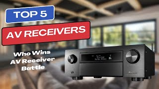 Best AV Receivers 2024  Top 5 Picks Among All [upl. by Damalis360]