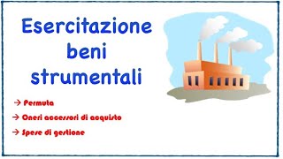 Esercitazione pratica beni strumentali ragioneria economiaaziendale lezionionline [upl. by Nimajnab]