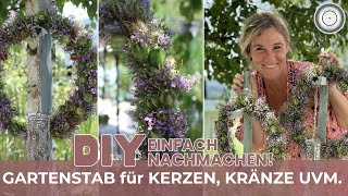 DIY  Die EINFACHSTEN SCHÖNSTEN GARTENSTÄBE  selber machen  für LATERNEN und KRÄNZE [upl. by Mayer]