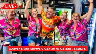 🔴LIVE Garvey Shirt Competition Attic Bar Los Cristianos Tenerife ☀️ 👕 [upl. by Betsey]