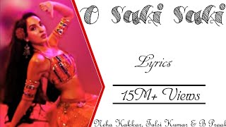 O Saki Saki Full Song With Lyrics ▪ Nora Fatehi ▪ Neha Kakkar B Praak amp Tulsi Kumar ▪ Batla House [upl. by Malony]