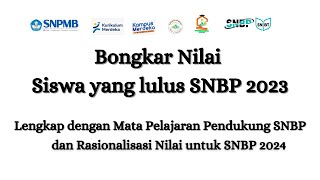 Bongkar nilai siswa yang lulus SNBP lengkap dengan mata pelajaran pendukung SNBP  SNBP 2024 [upl. by Halak760]