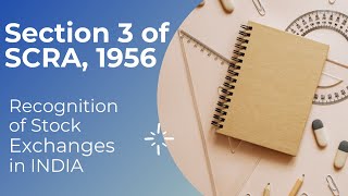 Section 3 of SCRA 1956  Recognition of Stock Exchange  Securities Contract Regulation Act 1956 [upl. by Misab]