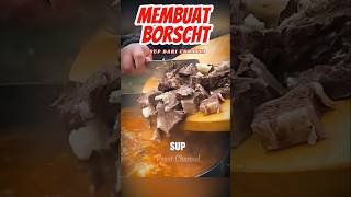 Proses Pembuatan Borscht kuliner food faktamenarik fakta cooking [upl. by Tremann]