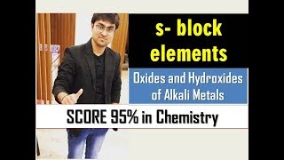 sblock Elements  Oxides and Hydroxides of Alkali Metals Part 7 [upl. by Catina272]