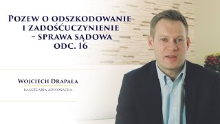 Pozew o odszkodowanie i zadośćuczynienie  sprawa sądowa Odc 16 [upl. by Hilarius]