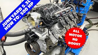 HOW TO THE ULTIMATE 510HP ALL MOTOR JUNKYARD 53L BUILD STEP BY STEP BUILD amp FULL DYNO RESULTS [upl. by Demahum891]