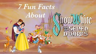 7 Fun Facts About Snow White and the Seven Dwarfs [upl. by Nimajaneb]