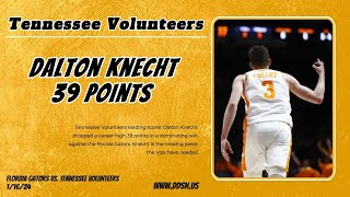 Tennessee Volunteer Dalton Knecht Drops Career High 39 Points vs Florida [upl. by Philbo960]