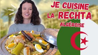 Je Cuisine une SPÉCIALITÉ ALGÉROISE chez Chaïma  LA RECHTA 🇩🇿  Claire [upl. by Tia]