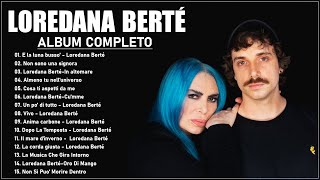 20 Migliori Canzoni di Loredana Berté  Loredana Berté Album completo  Loredana Berté Mix [upl. by Aztilem]