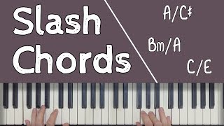 Piano Chords SLASH CHORDS [upl. by Naujet14]