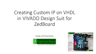 Creating Custom AXI IP on VHDL in VIVADO Design Suit for ZedBoard tutorial from Digitronix Nepal [upl. by Enhpad]