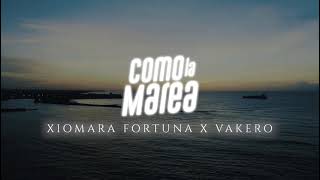 Como la marea  Xiomara Fortuna feat Vakeró [upl. by Amalburga]