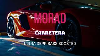 MORAD  CARRETERA BASS BOOSTED 1080p ULTRA DEEP BASS CAR MUSIC [upl. by Alyce]