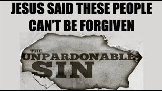 NEVER FORGIVENWHAT IS THE UNPARDONABLE SIN amp WHY DOES JESUS SAY THEY CANT BE FORGIVEN [upl. by Croteau374]