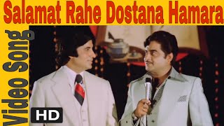 Salamat Rahe Dostana Hamara  Kishore Kumar Md Rafi  Dostana  Amitabh Bachchan Shatrughan Sinha [upl. by Meggs]