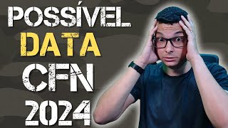 QUANDO VAI SER A PROVA DO CFN 2024  Meus palpites e bizus [upl. by Haden]