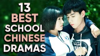 13 BEST School Chinese Dramas Thatll Blow Your Mind [upl. by Ruenhcs904]