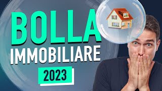 Bolla immobiliare 2023 Dovreste essere preoccupati ♦️ AGGIORNAMENTO ♦️ [upl. by Augusta]