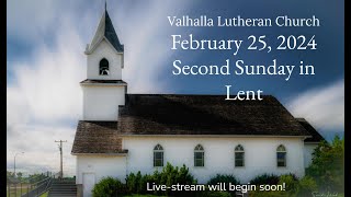 Valhalla Lutheran Church  February 25 2024 [upl. by Kylynn474]