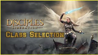 Disciples Liberation Class Selection [upl. by Elleinahc433]