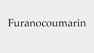 How to Pronounce Furanocoumarin [upl. by Leoy]