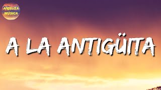 🎶 Calibre 50  A La Antigüita Letra\Lyrics [upl. by Rtoip]