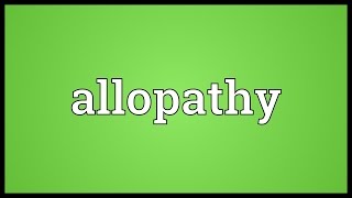 Allopathy Meaning [upl. by Jeanine]