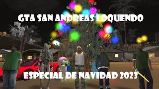 GTA San Andreas LoquendoCJ Y SUS AMIGOS CELEBRAN LA NAVIDAD EN GROVE STREET Especial de navidad [upl. by Alaster]