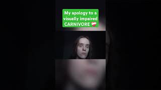 My apology to a visually impaired CARNIVORE funny carnivore keto [upl. by Clarette]