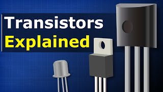 Transistors Explained  How transistors work [upl. by Sanbo]