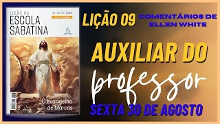 Sexta 30 de agosto  Lição 9 Escola Sabatina  Auxiliar do professor [upl. by Alihet]