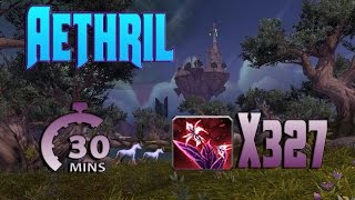 WoW Legion Farmear Aethril  327 Aethril en 30 minutos [upl. by Yuht898]