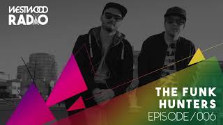 Westwood Radio 006  The Funk Hunters [upl. by Aday]