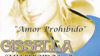 Gissella  Amor Prohibido [upl. by Ecirp776]