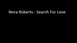 Search For love by Nora Roberts Audiobook [upl. by Enyahs935]