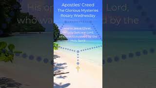 Apostles Creed  Rosary Prayer  Rosary Wednesday Glorious Mysteries  Begin Your Rosary Journey [upl. by Alyda673]