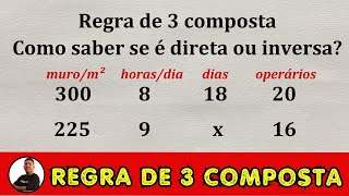 REGRA DE TRÊS COMPOSTA  Qual é quotDIRETAquot e qual é quotINVERSAquot Prof Robson Liers  Mathematicamente [upl. by Minabe]