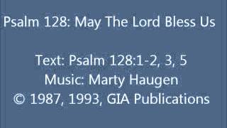 Psalm 128 May The Lord Bless Us Haugen setting [upl. by Nuawtna]