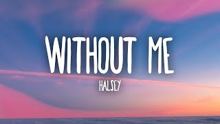 Halsey  Without Me Lyrics [upl. by Alinoel736]