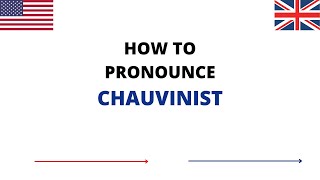 How To Pronounce CHAUVINIST Correctly In English  CHAUVINIST Pronunciation [upl. by Irovi]