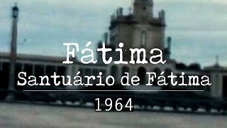 Santuário de Fátima 1964 [upl. by Rosati]