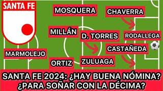 SANTA FE 2024 NÓMINA XI DE GALA ¿HAY EQUIPO PARA SOÑAR CON LA DÉCIMA [upl. by Livvy]