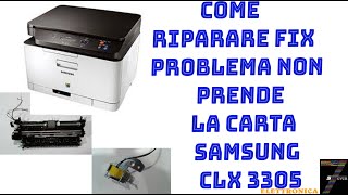 Come riparare fix problema non prende la carta Samsung clx 3305 [upl. by Nomyad48]