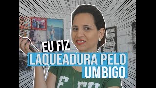 LAQUEADURA DE TROMPAS PELO UMBIGO [upl. by Esyli]