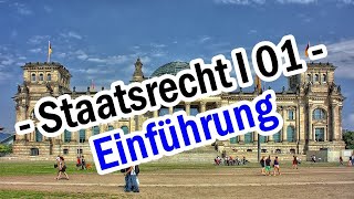 Staatsrecht I 01  Staatsorganisationsrecht Einführung [upl. by Ydnas606]