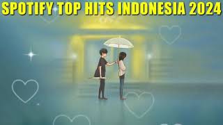 ♪ Spotify Top Hits Indonesia  Lagu Pop Terbaru 2024 ♪ Lagu pop viral tiktok 2024 [upl. by Nanyt]