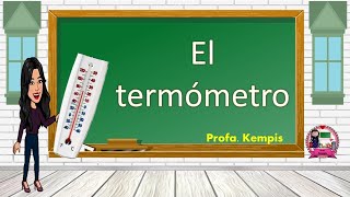 El termómetro qué es su historia tipos de termómetro e importancia de la temperatura [upl. by Ahto]