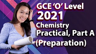 2021 Science Chemistry Practical O Level  Part A Preparation [upl. by Odele409]